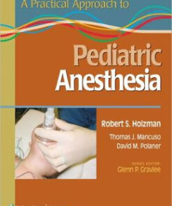 A Practical Approach to Pediatric Anesthesia