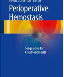 Perioperative Hemostasis: Coagulation for Anesthesiologists