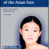 Cosmetic Surgery of the Asian Face, 2nd Edition