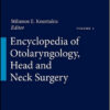 Encyclopedia of Otolaryngology, Head and Neck Surgery