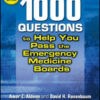 1000 Questions to Help You Pass the Emergency Medicine Boards