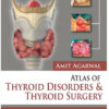 Atlas of Thyroid Disorders and Thyroid Surgery