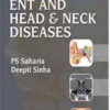 Clinical Atlas of ENT and Head and Neck Diseases