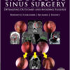 Endoscopic Sinus Surgery: Optimizing Outcomes and Avoiding Failures