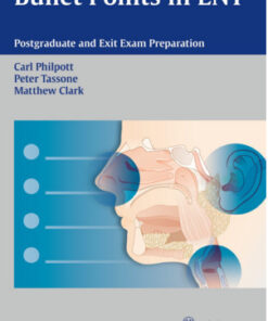 Bullet Points in ENT: Postgraduate and Exit Exam Preparation