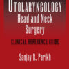 Pediatric Otolaryngology – Head and Neck Surgery: Clinical Reference Guide