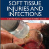 Skin and Soft Tissue Injuries and Infections: A Practical Evidence Based Guide