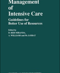 Management of Intensive Care: Guidelines for Better Use of Resources