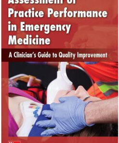 Assessment of Practice Performance in Emergency Medicine : A Clinician’s Guide to Quality Improvement