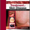 Treatment of Skin Disease, 3rd Edition Comprehensive Therapeutic Strategies, Expert Consult