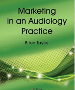 Marketing in an Audiology Practice First Edition