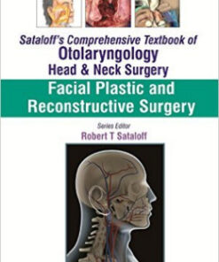 Facial Plastic and Reconstructive Surgery (Sataloff's Comprehensive Textbook of Otolaryngology: Head and Neck Surgery) 1  Edition