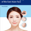 Aesthetic Plastic Surgery of the East Asian Face