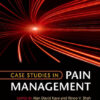 Case Studies in Pain Management 1st Edition