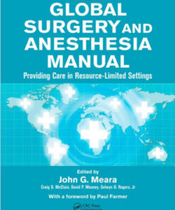 Global Surgery and Anesthesia Manual: Providing Care in Resource-limited Settings 1st Edition