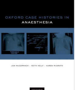 Oxford Case Histories: Anaesthesia 1st Edition