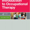 Introduction to Occupational Therapy, 4e 4th Edition