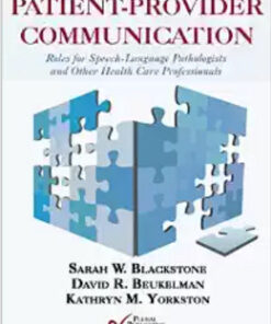 Patient-Provider Communication: Roles for Speech-Language Pathologists and Other Health Care Professionals 1st Edition