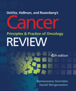 DeVita, Hellman, and Rosenberg's Cancer, Principles and Practice of Oncology: Review Fourth Edition