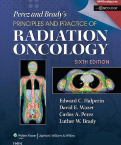 Perez & Brady's Principles and Practice of Radiation Oncology