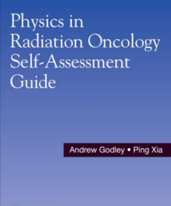 Physics in Radiation Oncology Self-Assessment Guide 1st Edition