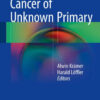 Cancer of Unknown Primary 1st ed. 2016 Edition