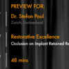 Restorative Excellence - Occlusion on Implant Retained Restorations