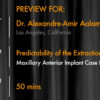 Predictability of the Extraction Site Implant Part 2: Maxillary Anterior Implant Case Protocol