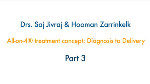 The All on 4 Concept: Diagnosis to Delivery Part 3 - Clinical Patient Presentations. Surgical and Prosthetic Protocols for Fabrication of a Full Arch Immediate Load Prosthesis