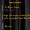 High End Implant Solutions for Patients with an Angle Class II Downhill Dentition