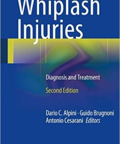 Whiplash Injuries: Diagnosis and Treatment 2nd ed. 2014 Edition