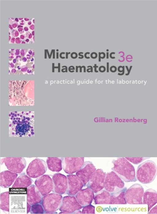 Microscopic Haematology: a practical guide for the laboratory 3e