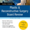 Plastic and Reconstructive Surgery Board Review: Pearls of Wisdom, Third Edition 3rd Edition