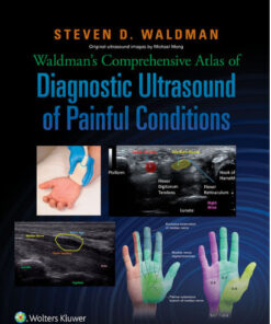 Waldman's Comprehensive Atlas of Diagnostic Ultrasound of Painful Conditions First Edition