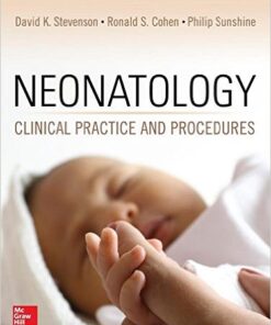 Neonatology: Clinical Practice and Procedures 1st Edition