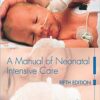 A Manual of Neonatal Intensive Care Fifth Edition