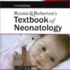 Rennie & Roberton's Textbook of Neonatology