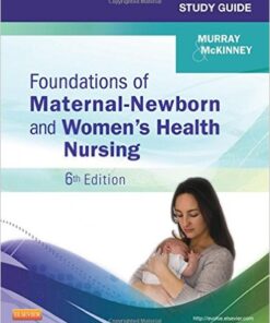 Study Guide for Foundations of Maternal-Newborn and Women's Health Nursing, 6e