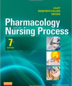 Pharmacology and the Nursing Process, 7e