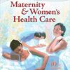 Maternity and Women's Health Care, 10e 10th Edition