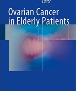 Ovarian Cancer in Elderly Patients 1st ed. 2016 Edition