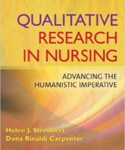 Qualitative Research in Nursing: Advancing the Humanistic Imperative Fifth Edition