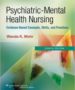 Psychiatric-Mental Health Nursing: Evidence-Based Concepts, Skills, and Practices Eighth Edition