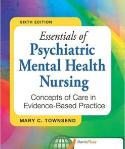 Essentials of Psychiatric Mental Health Nursing: Concepts of Care in Evidence-Based Practice 6th Edition