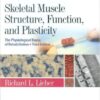 Skeletal Muscle Structure, Function, and Plasticity Third Edition