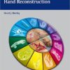 The Art of Microsurgical Hand Reconstruction 1 Har/Psc Edition