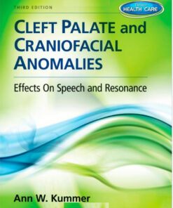 Cleft Palate & Craniofacial Anomalies: Effects on Speech and Resonance (with Student Web Site Printed Access Card) 3rd Edition