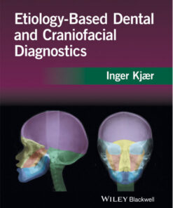 Etiology-Based Dental and Craniofacial Diagnostics 1st Edition