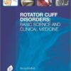 Rotator Cuff Disorders: Basic Science & Clinical Medicine 1st Edition