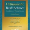 Orthopaedic Basic Science: Foundations of Clinical Practice, Fourth Edition 4th Edition